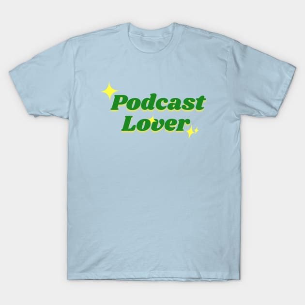 Podcast Lover Green T-Shirt by podyssey